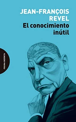 Libro EL CONOCIMIENTO INUTIL de REVEL JEAN FRANÇOIS en Colombia, filosofia