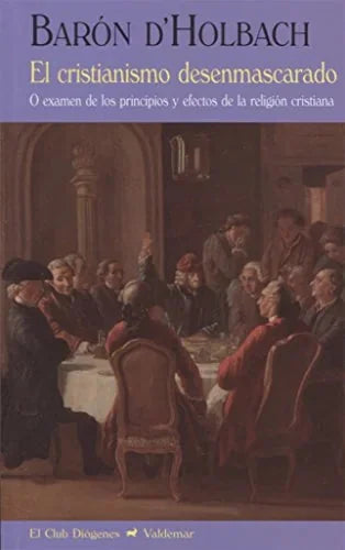 Libro EL CRSTIANISMO DESENMASCARADO de D-HOLBACH BARON en Colombia, literatura