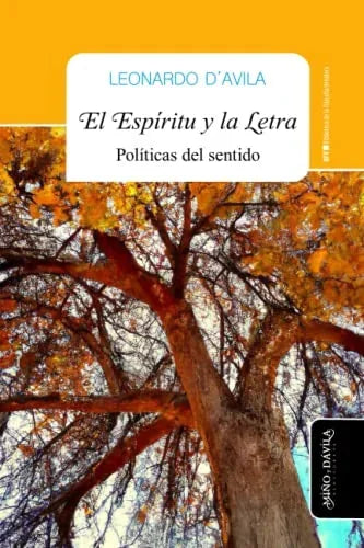 Libro EL ESPIRITU Y LA LETRA POLITICAS DEL SENTIDO de D-AVILA LEONARDO en Colombia, ensayo