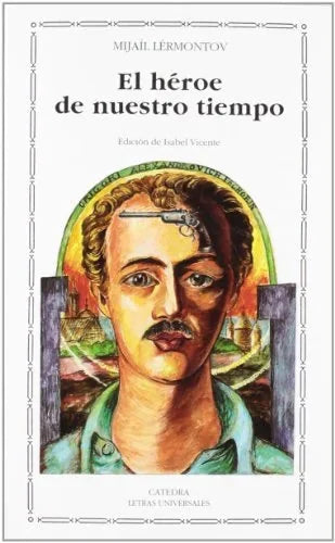 Libro EL HEROE DE NUESTRO TIEMPO de LERMONTOV MIJAIL en Colombia, literatura