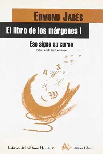 Libro EL LIBRO DE LAS MARGENES I ESO SIGUE SU CURSO de JABES EDMOND en Colombia, filosofia