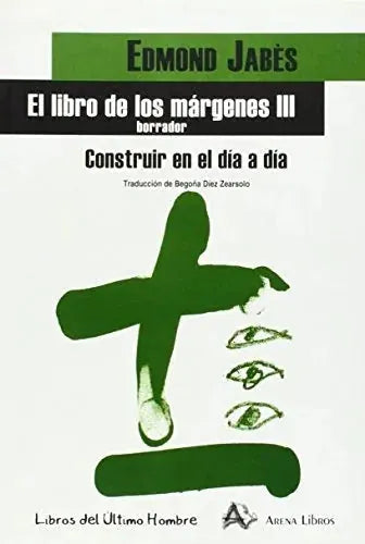 Libro EL LIBRO DE LAS MARGENES III CONSTRUIR EN EL DIA A DIA de JABES EDMOND en Colombia, filosofia