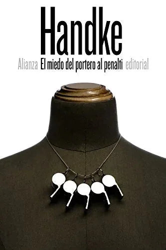 Libro EL MIEDO DEL PORTERO AL PENALTI de HANDKE PETER en Colombia, literatura