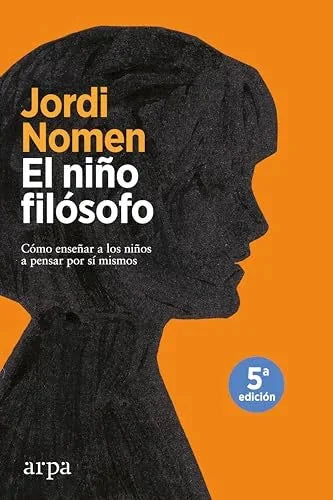 Libro EL NINO FILOSOFO COMO ENSEÑAR A LOS NINOS A PENSAR POR SI MISMOS de NOMEN JORDI en Colombia, filosofia