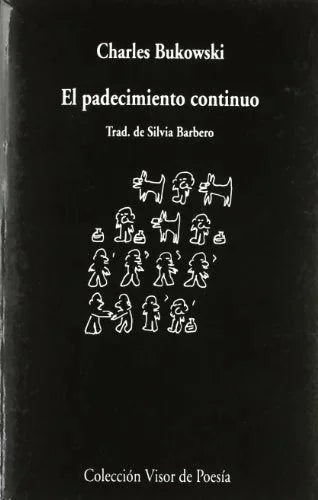 Libro EL PADECIMIENTO CONTINUO de BUKOWSKI CHARLES en Colombia, poesia