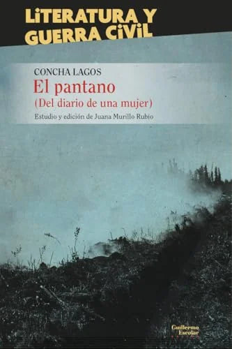 El Pantano (Del Diario De Una Mujer) - Lagos Concha - Guillermo Escolar