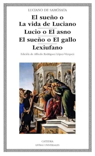 Libro EL SUEÑO O LA VIDA DE LUCIANO LUCIO O EL ASNO EL SUEÑO O EL GALLO LEXIUFANO de DE SAMOSATA LUCIANO en Colombia, literatura