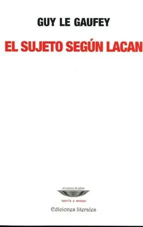 Libro EL SUJETO SEGUN LACAN de LE GAUFEY GUY en Colombia, psicoanalisis