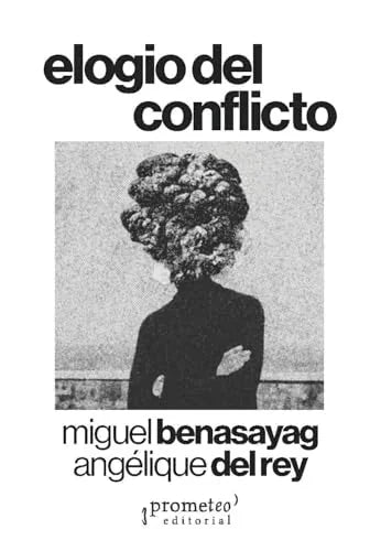 Libro ELOGIO DEL CONFLICTO de BENASAYAG MIGUEL en Colombia, ensayo