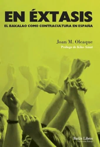 Libro EN EXTASIS EL BACALAO COMO CONTRACULTURA EN ESPAÑA de OLEAQUE JOAN M. en Colombia, musica libros
