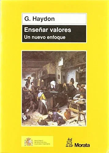 Libro ENSEÑAR VALORES UN NUEVO ENFOQUE de HAYDON G. en Colombia, pedagogia