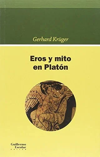 Libro EROS Y MITO EN PLATON de KRUGER GERHARD en Colombia, filosofia