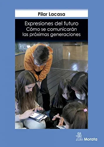 Libro EXPRESIONES DEL FUTURO COMO SE COMUNICAR de PILAR LOCASA en Colombia, pedagogia
