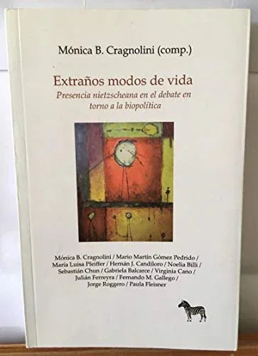 Libro EXTRANOS MODOS DE VIDA de MONICA B CRAGNOLINI en Colombia, politica