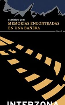 Memorias Encontradas En Una Bañera - Lem Stanislaw - Interzona