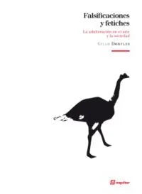 Falsificaciones Y Fetiches - Dorfles Gillo - Sequitur