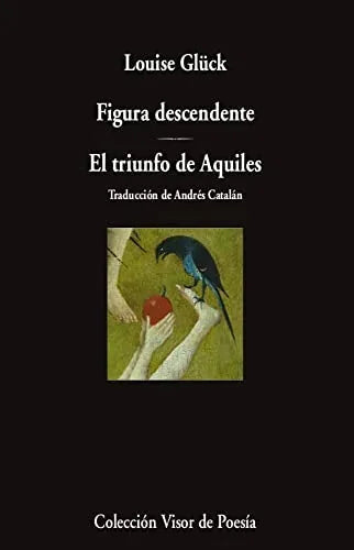 Libro FIGURA DESCENDENTE EL TRIUNFO DE AQUILES de GLUCK LOUISE en Colombia, poesia