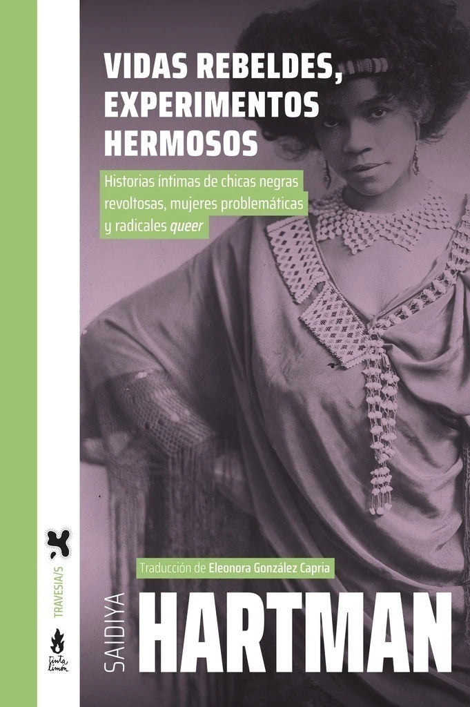 Libro VIDAS REBELDES EXPERIMENTOS HERMOSOS de HARTMAN SAIDIYA en Colombia, sociologia