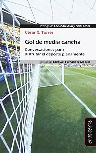 Libro GOL DE MEDIA CANCHA: CONVERSACIONES PARA DISFRUTAR EL DEPORTE PLE NAMENTE de TORRES R CESAR en Colombia, deportes