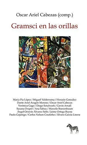 Libro GRAMSCI EN LAS ORILLAS de CABEZAS OSCAR ARIEL en Colombia, politica