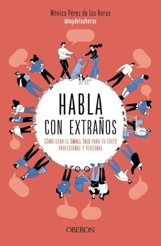 Libro HABLA CON EXTRANOS de PEREZ DE LAS HERAS MONICA en Colombia, autoayuda