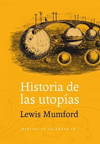 Libro HISTORIA DE LAS UTOPIAS de MUMFORD LEWIS en Colombia, historia