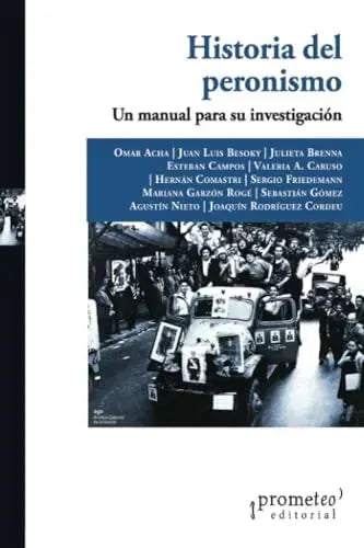 Libro HISTORIA DEL PERONISMO UN MANUAL PARA LA INVESTIGACION de ACHA OMAR Y OTROS en Colombia, historia