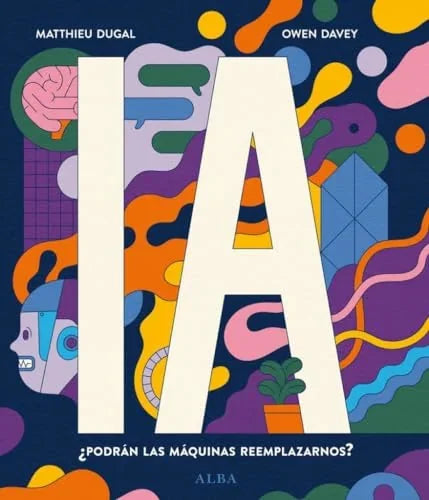 Libro IA ¿PODRAN LAS MAQUINAS REEMPLAZARNOS? de DUGAL MATTHIEU en Colombia, ensayo