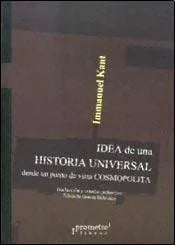 Libro IDEA DE UNA HISTORIA UNIVERSAL DESDE UN PUNTO DE VISTA COSMOPOLITA de IMMANUEL KANT en Colombia, historia universal