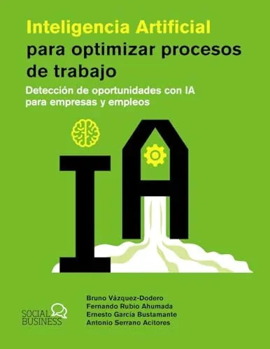 Libro INTELIGENCIA ARTIFICIAL PARA OPTIMIZAR PROCESOS DE TRABAJO de VV.AA en Colombia, administracion