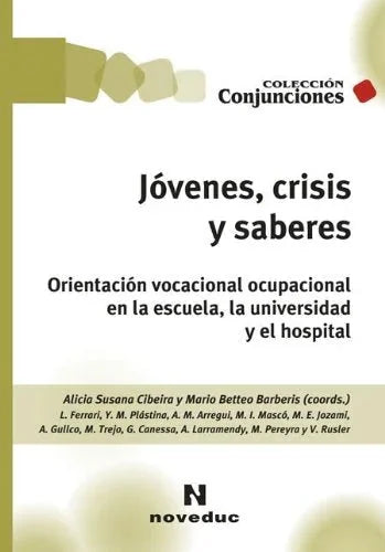 Libro JOVENES CRISIS Y SABERES de ALICIA SUSANA CIBEIRA Y MARIO en Colombia, educacion