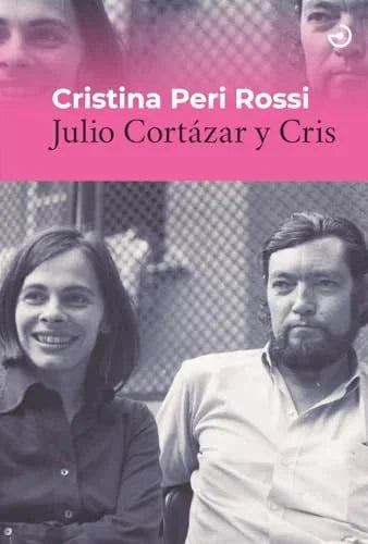 Libro JULIO CORTAZAR Y CRIS de PERI ROSSI CRISTINA en Colombia, literatura