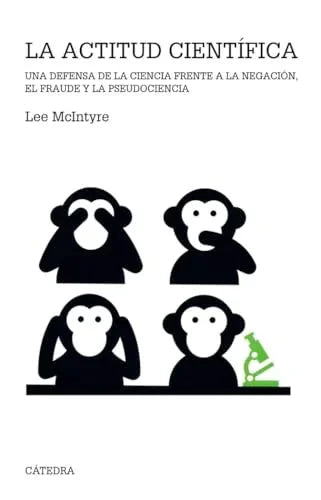 Libro LA ACTITUD CIENTIFICA UNA DEFENSA DE LA CIENCIA FRENTE A LA NEGACION EL FRAUDE Y LA PSEUDOCIENCIA de MCINTYRE LEE en Colombia, ciencia