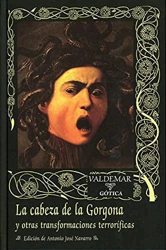 Libro LA CABEZA DE LA GORGONA Y OTRAS TRANSFORMACIONES TERRORIFICAS de VV.AA en Colombia, literatura