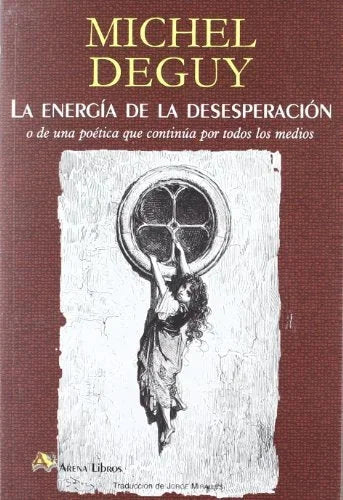 Libro LA ENERGIA DE LA DESESPERACION de DEGUY MICHEL en Colombia, filosofia