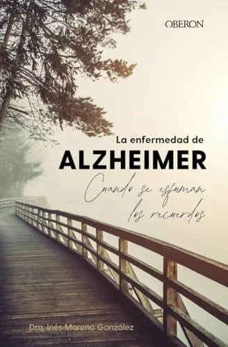 Libro LA ENFERMEDAD DE ALZHEIMER CUANDO SE ESFUMAN LOS RECUERDOS de MORENO GONZALEZ INES en Colombia, medicina