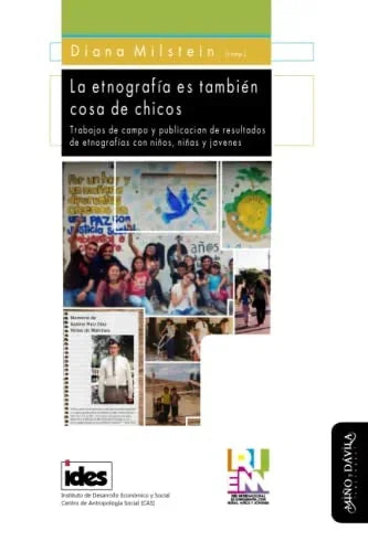 Libro LA ETNOGRAFIA ES TAMBIEN COSA DE CHICOS de MILSTEIN DIANA en Colombia, investigacion
