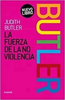 Libro LA FUERZA DE LA NO VIOLENCIA de BUTLER JUDITH en Colombia, estudios de genero