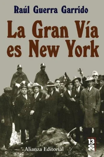 Libro LA GRAN VIA ES NUEVA YORK de Guerra Garrido Raúl en Colombia, literatura