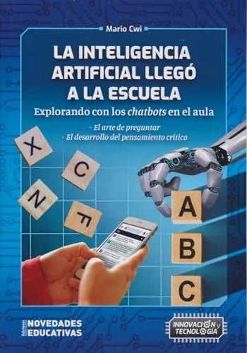 Libro LA INTELIGENCIA ARTIFICIAL LLEGO A LA ESCUELA de CWI MARIO en Colombia, pedagogia