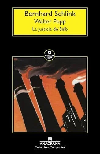Libro LA JUSTICIA DE SELB de SCHLINK BERNHARD WALTER POPP en Colombia, literatura