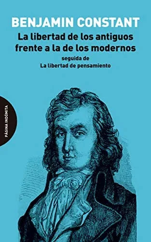 Libro LA LIBERTAD DE LOS ANTIGUOS FRENTE A LA DE LOS MODERNOS: SEGUIDA DE LA LIBERTAD DE PENSAMIENTO de BENJAMIN CONSTANT en Colombia, ensayo