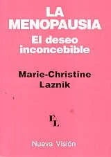 La Menopausia: El Deseo Inconcebible - Laznik Marie-Christine - Nueva Visión