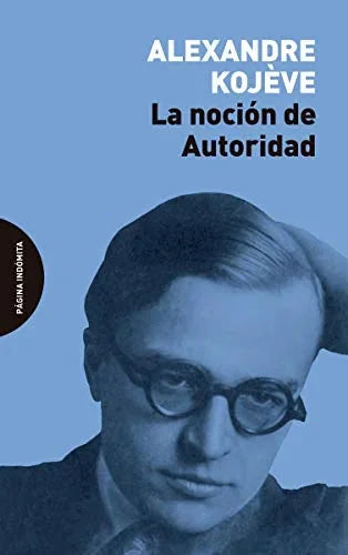 Libro LA NOCION DE AUTORIDAD de KOJEVE ALEXANDRE en Colombia, filosofia
