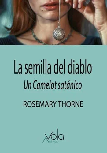 Libro LA SEMILLA DEL DIABLO: UN CAMELOT SATANICO de THORNE ROSEMARY en Colombia, cine