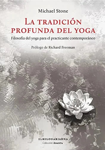 Libro LA TRADICION PROFUNDA DEL YOGA de STONE MICHAEL en Colombia, yoga