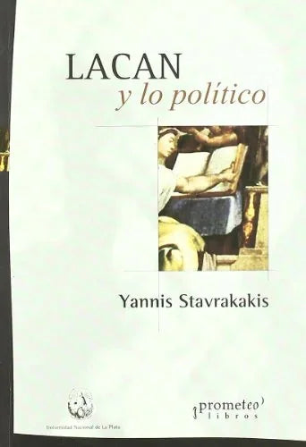 Libro LACAN Y LO POLITICO de STAVRAKAKIS YANNIS en Colombia, politica