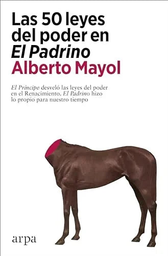 Libro LAS 50 LEYES DEL PODER EN EL PADRINO de MAYOL ALBERTO en Colombia, autoayuda