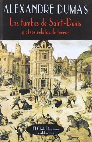 Libro LAS TUMBAS DE SAINT DENNIS Y OTROS RELATOS DE TERROR de DUMAS ALEXANDRE en Colombia, literatura