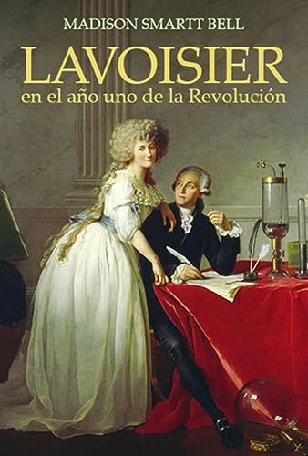 Libro LAVOISIER EN EL ANO DE LA REVOLUCION de SMART BELL MADISON en Colombia, ciencia